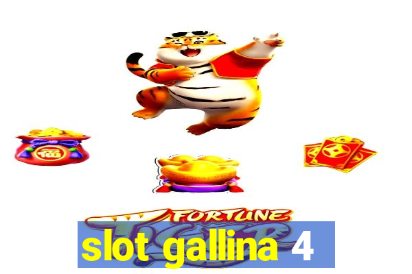 slot gallina 4