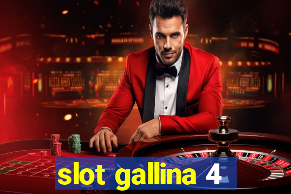 slot gallina 4