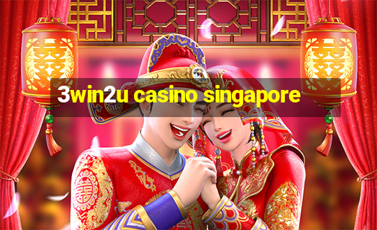 3win2u casino singapore