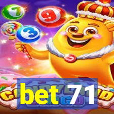 bet 71