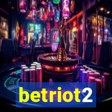 betriot2