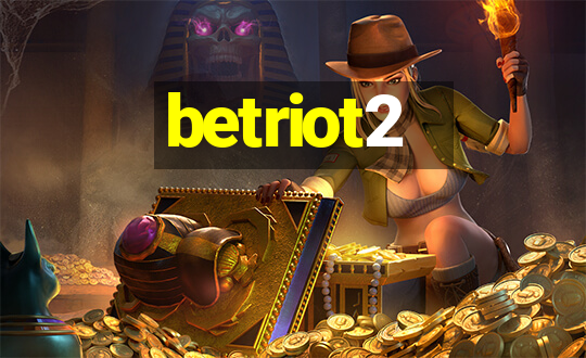 betriot2