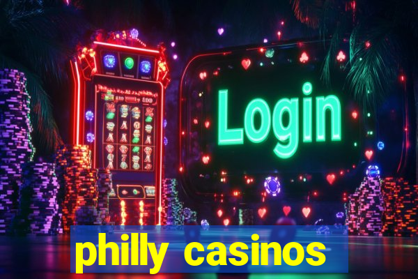 philly casinos