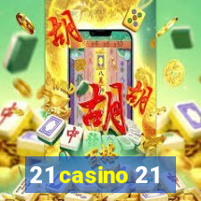 21 casino 21