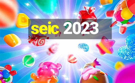 seic 2023