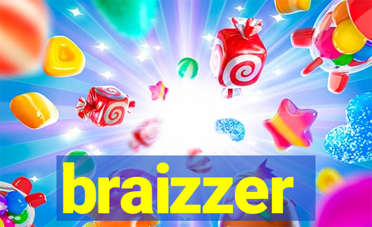 braizzer