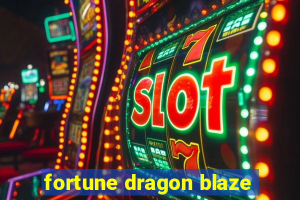 fortune dragon blaze