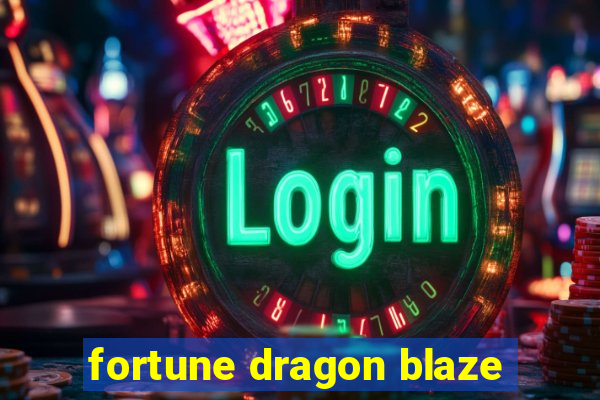 fortune dragon blaze