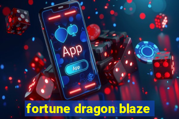 fortune dragon blaze