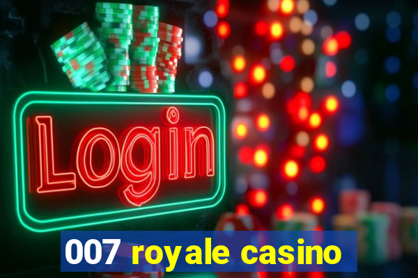 007 royale casino