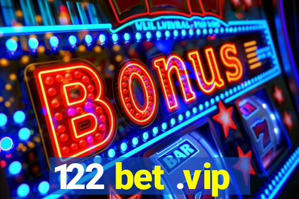 122 bet .vip