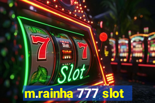 m.rainha 777 slot