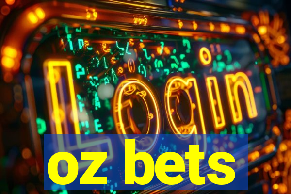 oz bets