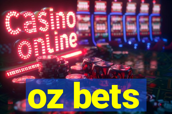 oz bets