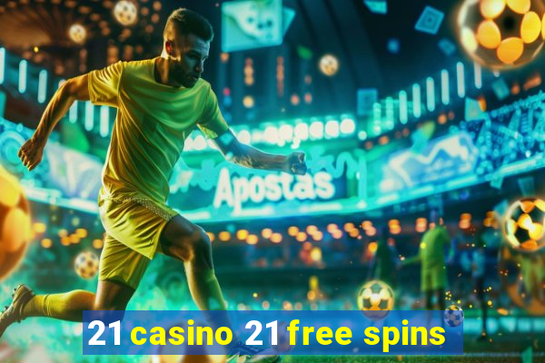 21 casino 21 free spins