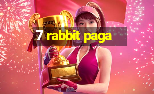 7 rabbit paga