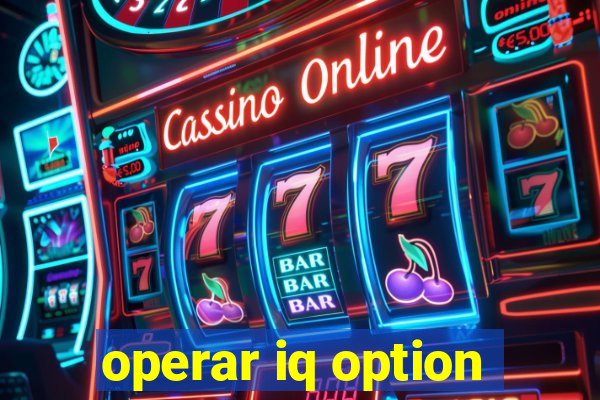 operar iq option