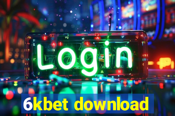 6kbet download