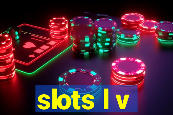 slots l v