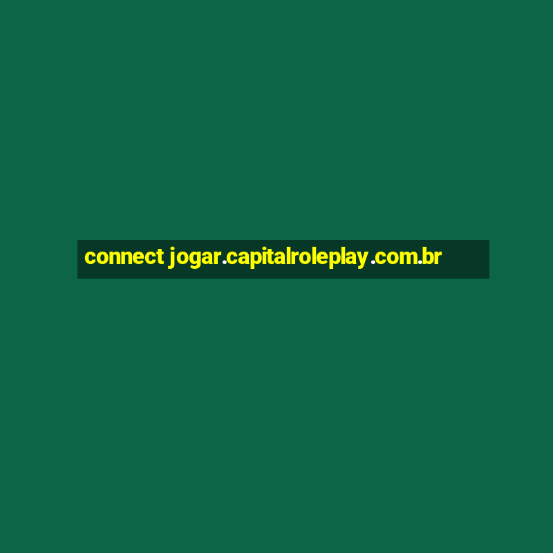 connect jogar.capitalroleplay.com.br