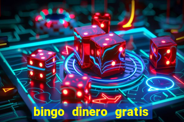 bingo dinero gratis sin deposito