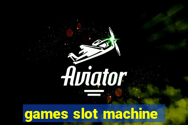 games slot machine