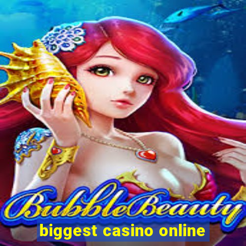 biggest casino online