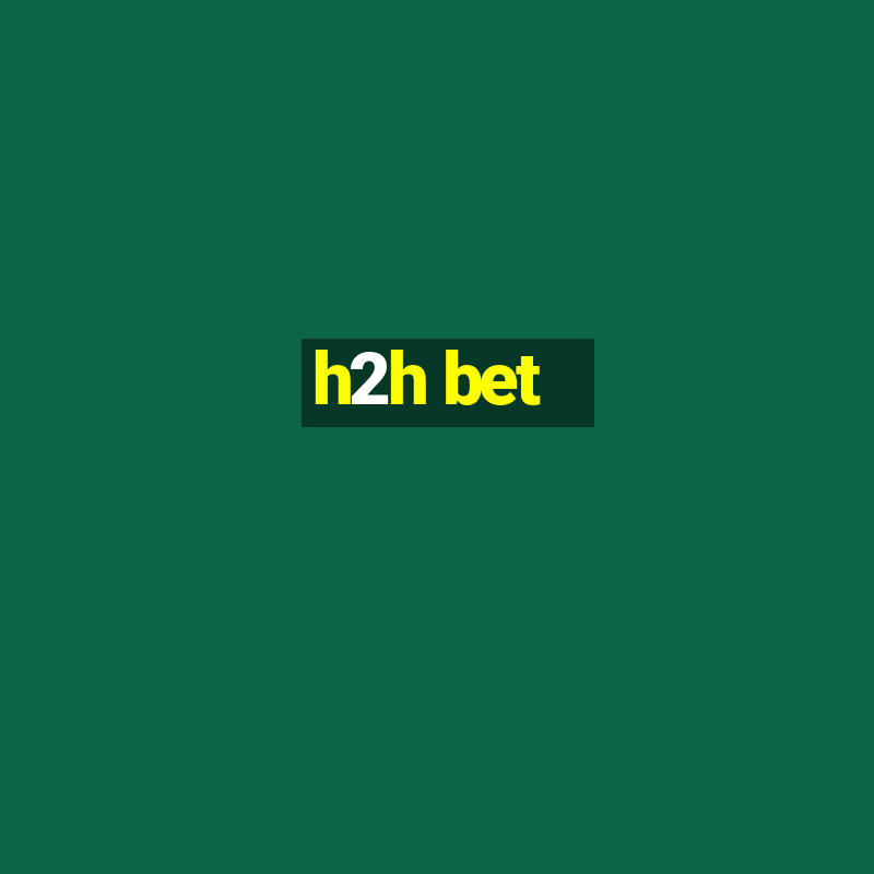 h2h bet