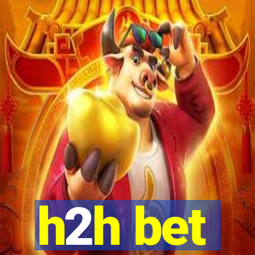 h2h bet