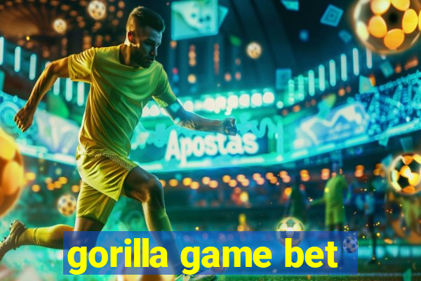 gorilla game bet