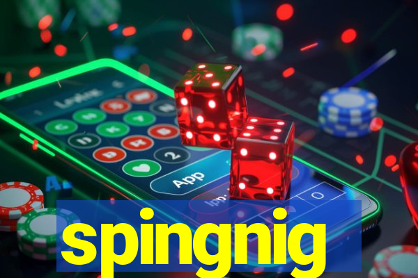 spingnig