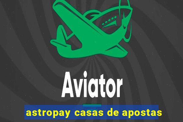 astropay casas de apostas