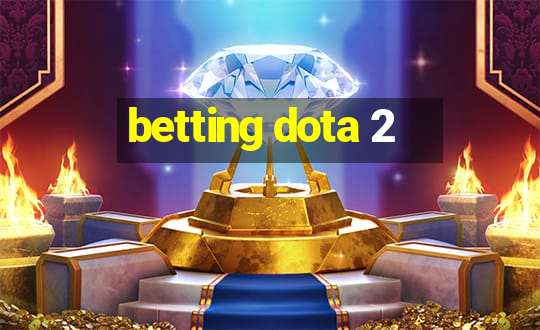 betting dota 2