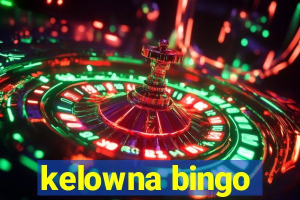 kelowna bingo