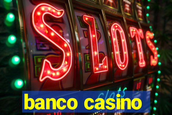 banco casino