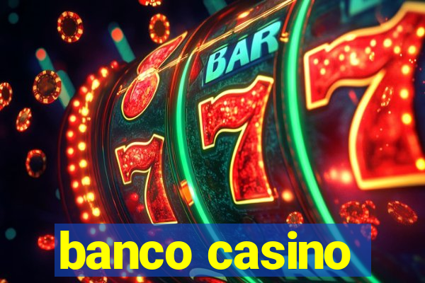 banco casino