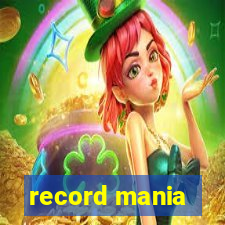 record mania