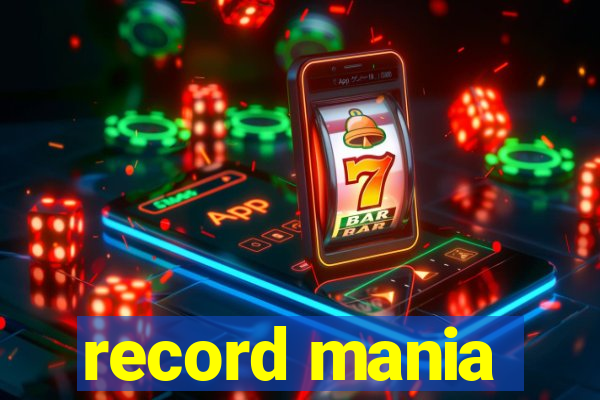 record mania