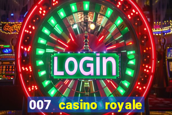 007 casino royale online dublado