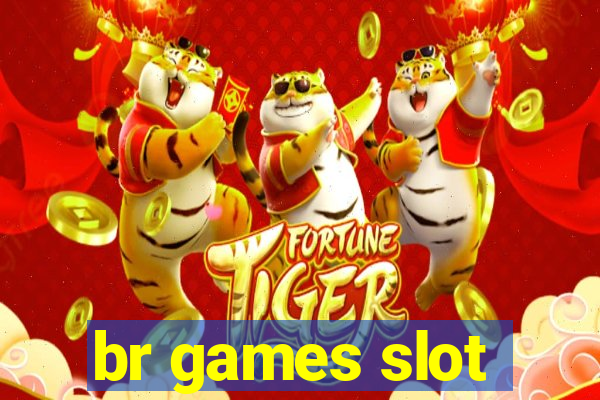 br games slot