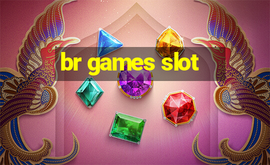 br games slot