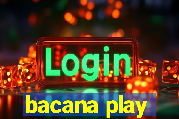 bacana play