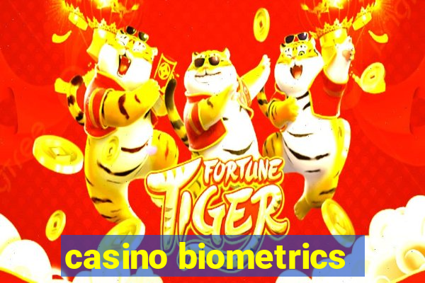 casino biometrics