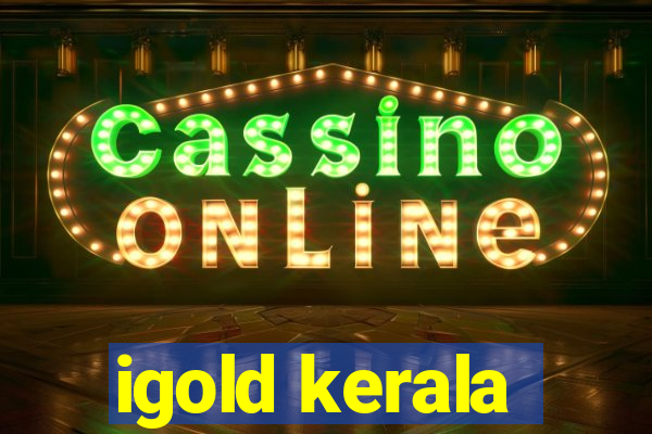 igold kerala