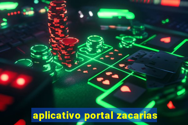 aplicativo portal zacarias