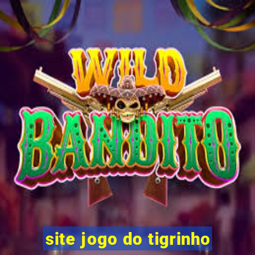 site jogo do tigrinho