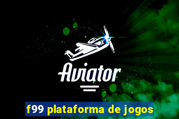 f99 plataforma de jogos