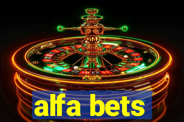 alfa bets