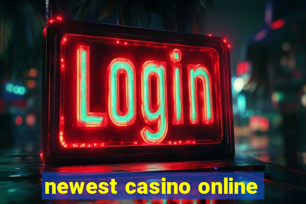 newest casino online