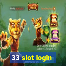 33 slot login